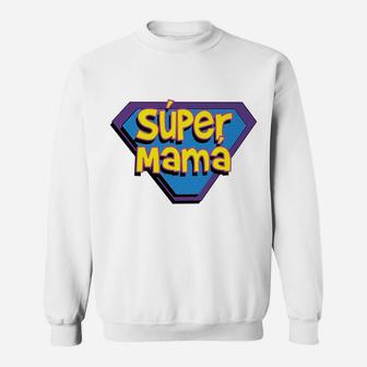 Spanish Mom Gift Super Mama Super Hero Sweat Shirt - Seseable