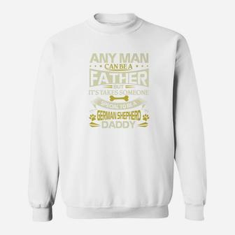 Special To Be A German Shepherd Daddy Father Day Sweat Shirt - Seseable