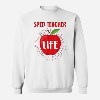Sped Special Education Sped Teacher Life Sweat Shirt - Seseable