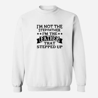 Stepfather Stepdad Daddy Foster Dad Gift Father Adoption Premium Sweat Shirt - Seseable