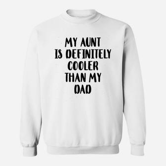 Sticky Bananas Unisex-baby My Aunt Is Definitely Cooler Than My Dad Baby Bodysuit Sweat Shirt - Seseable