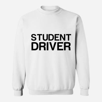 Student Driver Sweat Shirt - Seseable