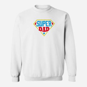 Super Dad Fathers Day Funny Gifts For Dad Sweat Shirt - Seseable