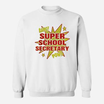 Super School Secretary Super School Staff Appreciation Gift Sweat Shirt - Seseable