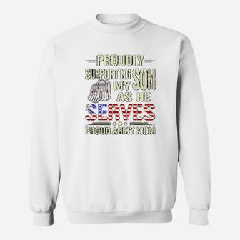 Supporting My Son As He Serves Military Proud Army Mom Sweat Shirt - Seseable