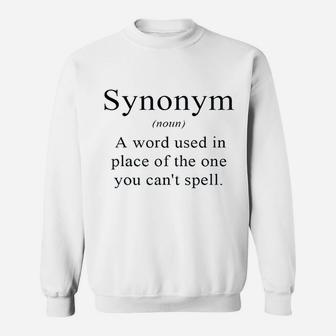 Synonym Definition Funny English Teacher Grammar Sweat Shirt - Seseable