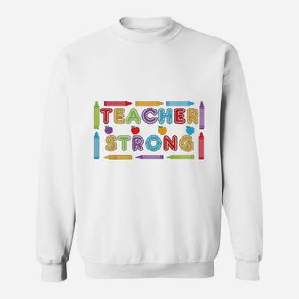 Teacher Strong Gifts For The Worlds Best Teacher Sweat Shirt - Seseable