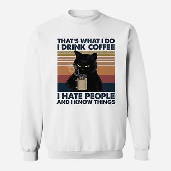 That Is What I Do I Drink Coffee I Hate People Long Funny Cat Sweat Shirt - Seseable