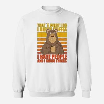 Thats What I Do I Drink Coffee I Hate People Funny Vintage Sweat Shirt - Seseable