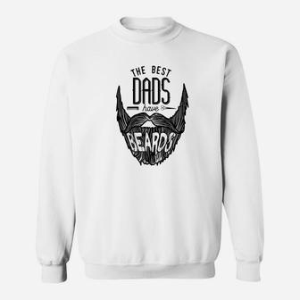 The Best Dads Have Beards Funny Beard For Men Sweat Shirt - Seseable