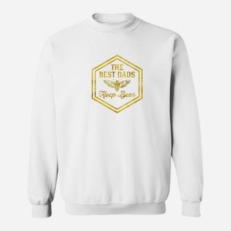 The Best Dads Keep Bees Beekeeper Fathers Day Sweat Shirt - Seseable