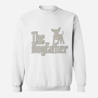 The Dogfather Chihuahua, dad birthday gifts Sweat Shirt - Seseable