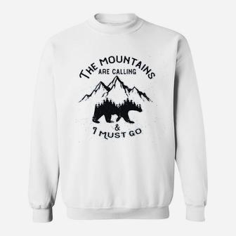 The Mountains Are Calling And I Must Go Lets Go Camping Sweat Shirt | Seseable CA