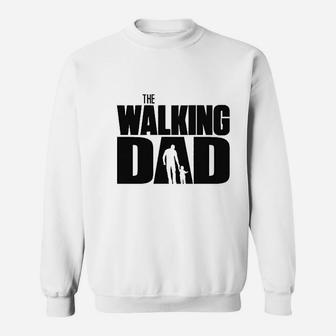 The Walking Dad Father Parent Funny Ring Spun Sweat Shirt - Seseable