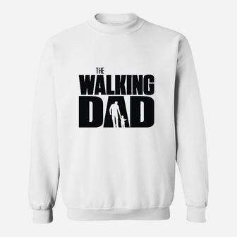 The Walking Dad Father Sweat Shirt - Seseable