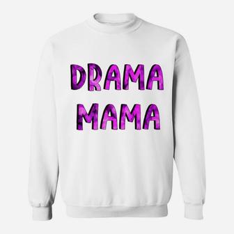 Theater Drama Mom Drama Mama Sweat Shirt - Seseable