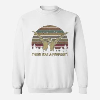 There Was A Firefight Vintage Sweat Shirt - Seseable