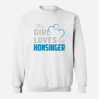 This Girl Loves Her Honsinger Name Shirts Sweat Shirt - Seseable