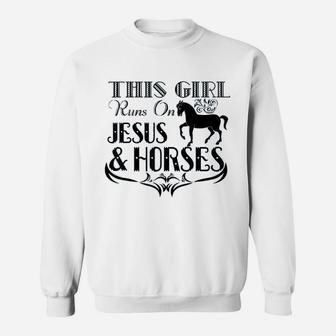 This Girl Runs On Jesus And Horses Horse Riding Sweat Shirt - Seseable