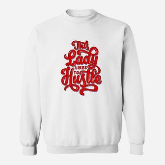 This Lady Likes To Hustle Wife Mom Boss Sweat Shirt - Seseable