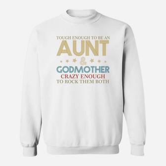 Tough Enough To Be An Aunt And Godmother Sweat Shirt - Seseable