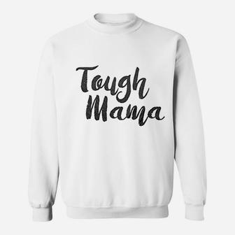 Tough Mama Tough Cookie Mother And Son Daughter Sweat Shirt - Seseable