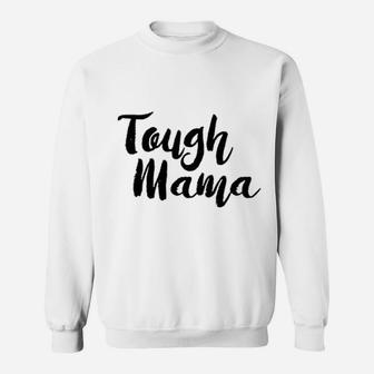 Tough Mama Tough Cookie Mother Son Daughter Matching Sweat Shirt - Seseable