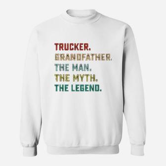 Trucker Grandfather The Man Myth Legend Sweat Shirt - Seseable