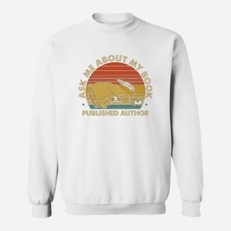 Tu Vintage Ask Me About My Book Published Author Writer Sweat Shirt - Seseable