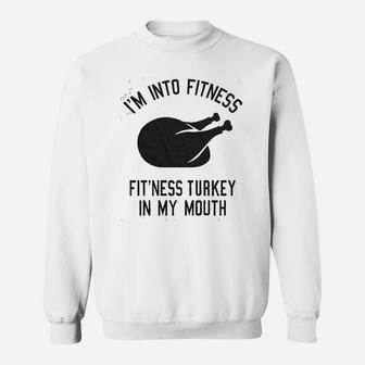 Turkey In My Mouth Funny Thanksgiving Thankful Graphic Sweatshirt - Seseable