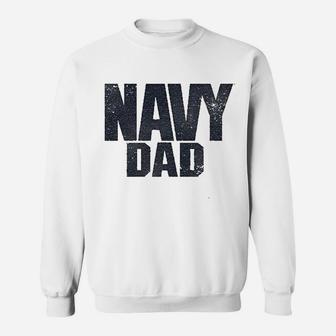 Us Navy Dad For Fathers Day, best christmas gifts for dad Sweat Shirt - Seseable
