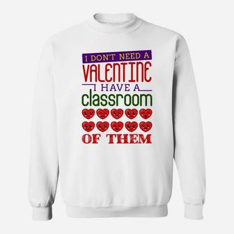 Valentine Days Teacher Classroom Of Valentines Sweat Shirt - Seseable