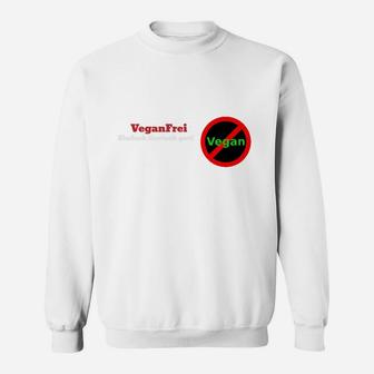 Veganfrei Einfach Tierisch Gut Sweatshirt - Seseable