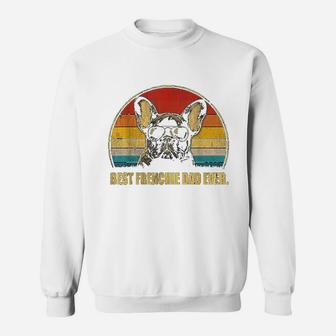Vintage Best Frenchie Dad Ever Dog Lover For Fathers Day Sweat Shirt - Seseable