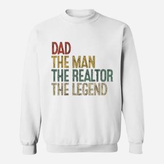 Vintage Dad Man Realtor Legend Gift Father Real Estate Agent Sweat Shirt - Seseable
