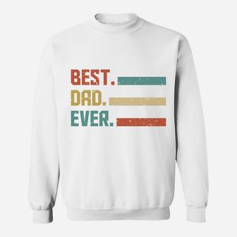 Vintage Retro Gift For Fathers Day Best Dad Ever Sweatshirt - Seseable