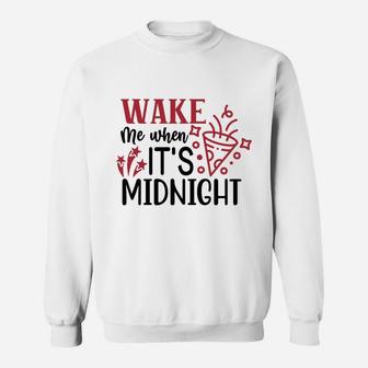 Wake Me when It Is Midnight Welcome New Year 2022 Sweatshirt - Seseable