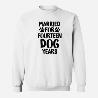 Wedding Anniversary Fourn Dog Years Wife Husband Sweat Shirt - Seseable