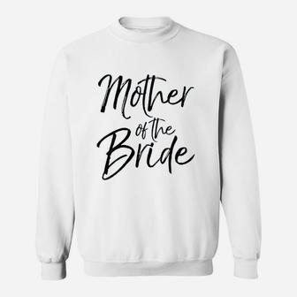 Wedding Bridal Party Gifts For Mom Cute Mother Of The Bride Sweat Shirt - Seseable