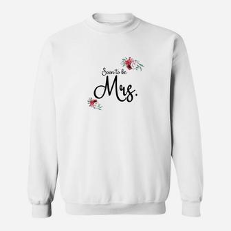 Wedding Gift For Her Future Wife Soon To Be Mrs Bride Sweatshirt - Seseable