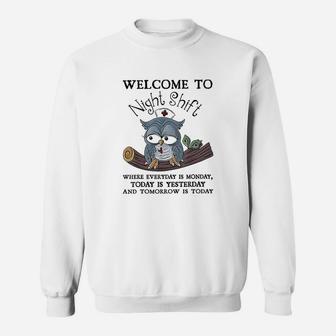 Welcome To Night Shift Where Everday Is Monday Owls Nurse Sweat Shirt - Seseable
