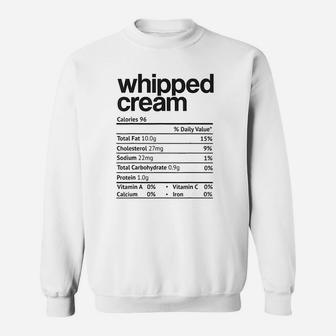 Whipped Cream Nutrition Facts Funny Thanksgiving Christmas Sweat Shirt - Seseable