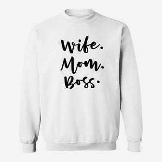 Wife Mom Boss Boss Lady Mothers Day Sweat Shirt - Seseable