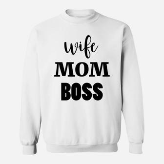 Wife Mom Boss Cute Funny Parenting For Mothers Sweat Shirt - Seseable