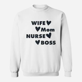 Wife Mom Nurse Boss Mothers Day Funny Cool Gift Sweat Shirt - Seseable