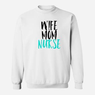 Wife Mom Nurse Womens Premium Vintage Funny Nursing Sweat Shirt - Seseable
