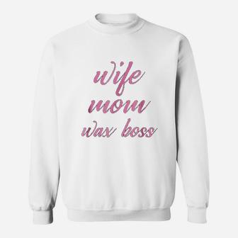 Wife Mom Wax Boss Scented Wax Warmer Consultant Sweat Shirt - Seseable