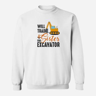 Will Trade Sister For Excavator Funny Kids Boys Sweat Shirt - Seseable