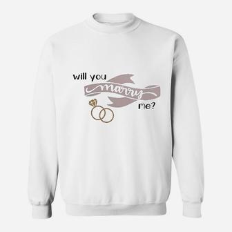 Will You Marry Me Engagement Valentine Day Sweat Shirt - Seseable