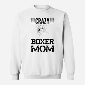 Womens Crazy Boxer Mom Funny Womens For Boxer Dog Owners Sweat Shirt - Seseable